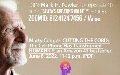 June 8, 2022, Always Creating Value™ Podcast with Marty Cooper