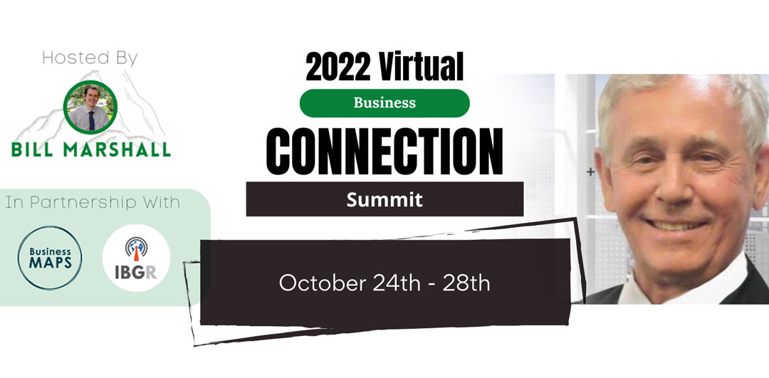 Watch Now! Mark H. Fowler Speaking at the 2022 Virtual Business Summit October 24-28!